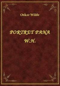 Portret Pana W.H. - Oscar Wilde