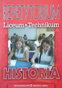 Repetytorium Liceum i Technikum: Historia - Jerzy Pilikowski