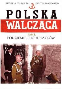 Podziemie piłsudczyków - Marek Gałęzowski