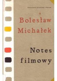Notes filmowy - Bolesław Michałek