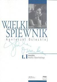 Wielki śpiewnik Agnieszki Osieckiej T.1 - Agnieszka Osiecka