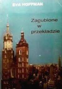 Zagubione w przekładzie - Eva Hoffman