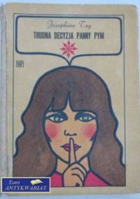 Trudna decyzja panny Pym - Josephine Tey