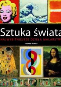 Sztuka świata. Najwybitniejsze dzieła malarstwa - Mike O'Mahony, Robert Belton