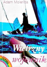Wietrzny wojownik - Adam Molenda