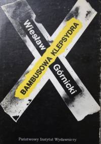 Bambusowa klepsydra - Wiesław Górnicki