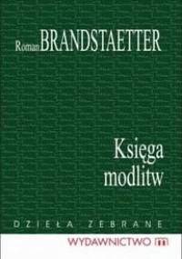 Księga modlitw - Roman Brandstaetter