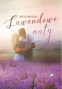 Lawendowe nuty - Róża Musiał