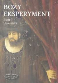 Boży eksperyment - Piotr Stawiński
