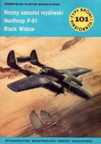 Nocny samolot myśliwski Northrop P-61 Black Widow - Przemysław Kajetan Musiałkowski