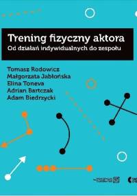 Trening fizyczny aktora. Od działań indywidualnych do zespołu