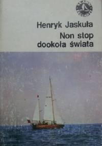 Non stop dookoła świata - Henryk Jaskuła