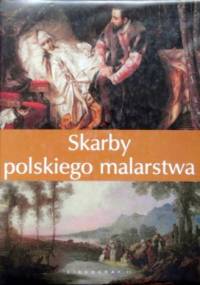 Skarby polskiego malarstwa - praca zbiorowa