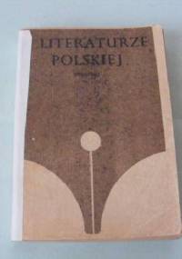 O literaturze polskiej: materiały - Andrzej Z. Makowiecki