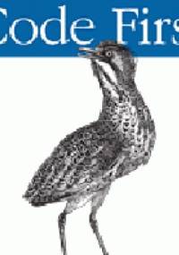 Programming Entity Framework: Code First - Julia Lerman, Rowan Miller