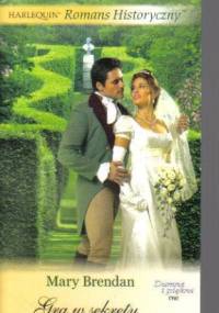 Gra w sekrety - Mary Brendan