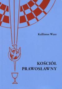 Kościół Prawosławny - Kallistos Ware