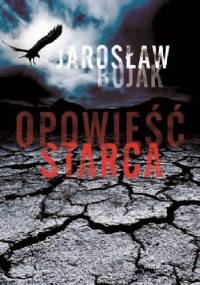 Opowieść starca - Jarosław Bujak