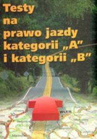 Testy na prawo jazdy kategorii „A” i kategorii „B” - praca zbiorowa
