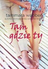 Tam gdzie ty - Tammara Webber