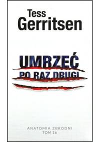Umrzeć po raz drugi - Tess Gerritsen