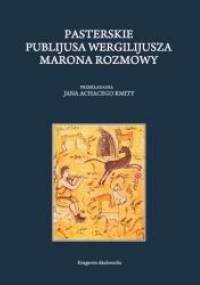 Pasterskie Publijusa Wergiliusza Marona Rozmowy - Wergiliusz