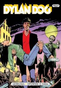 Dylan Dog: Morgana. Opowieść o nikim - Tiziano Sclavi, Angelo Stano