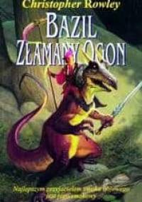 Bazil złamany ogon - Christopher Rowley