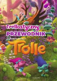 Trollastyczny przewodnik - praca zbiorowa