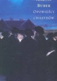 Opowieści chasydów - Martin Buber