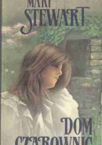 Dom czarownic - Mary Stewart