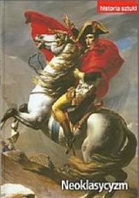 Historia sztuki - Neoklasycyzm - praca zbiorowa