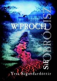 W proch się obrócisz - Yrsa Sigurdardóttir