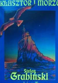 Klasztor i morze - Stefan Grabiński