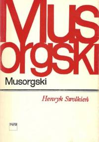 Musorgski - Henryk Swolkień