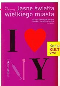 Jasne światła wielkiego miasta - Jay McInerney