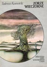 Zorze wieczorne - Tadeusz Konwicki