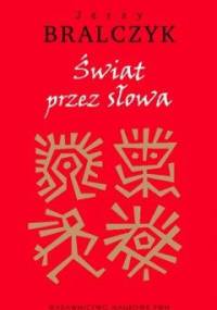 Świat przez słowa - Jerzy Bralczyk