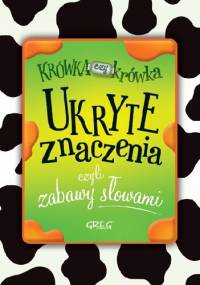 Ukryte znaczenia, czyli zabawy słowami - Izabela Michta