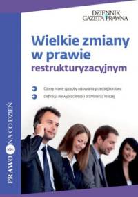 Wielkie zmiany w prawie restrukturyzacyjnym - Słowik Patryk