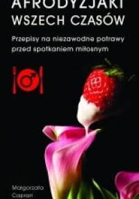Afrodyzjaki wszech czasów - Małgorzata Caprari