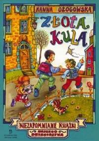 Złota kula - Hanna Ożogowska