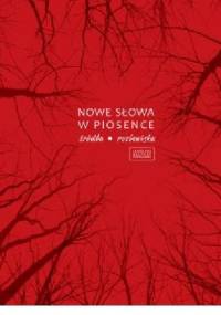 Nowe słowa w piosence. Źródła. Rozlewiska - Krzysztof Gajda, Magdalena Budzyńska-Łazarewicz