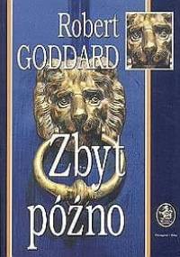 Zbyt późno - Robert Goddard