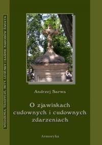 O zjawiskach cudownych i cudownych zdarzeniach - Andrzej Juliusz Sarwa