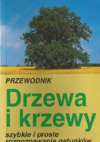 Przewodnik. Drzewa i krzewy. Szybkie i proste rozpoznawanie gatunków - Wolfgang Dreyer, Eva Dreyer