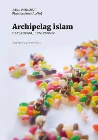 Archipelag islam - Jakub Winiarski, Piotr Ibrahim Kalwas