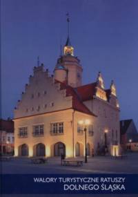 Walory turystyczne ratuszy Dolnego Śląska - Rafał Eysymontt