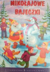 Mikołajowe Bajeczki - Edyta Wygonik-Barzyk