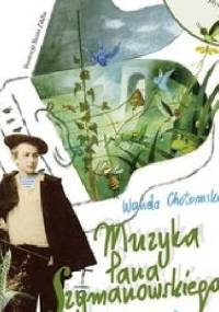Muzyka Pana Szymanowskiego - Wanda Chotomska